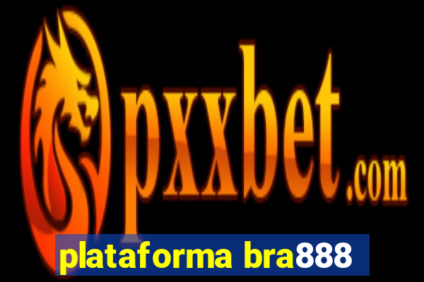 plataforma bra888